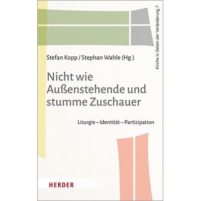 Nicht wie Außenstehende und stumme Zuschauer, Taschenbuch von , Herder, 978-3-451-38827-9