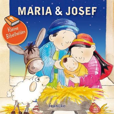 Kleine Bibelhelden - Maria & Josef, Taschenbuch von , Francke-Buch, 978-3-96362-031-7