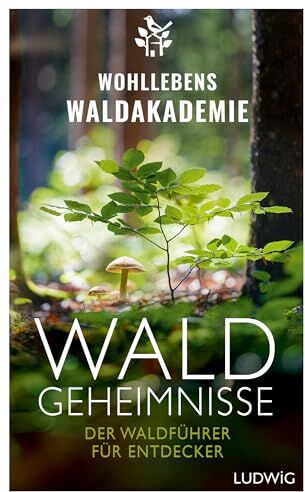 Wohllebens Waldakademie - Waldgeheimnisse: Der Waldführer für Entdecker - Vorwort von Peter Wohlleben - Preis vom 15.10.2026 23:06:25 h