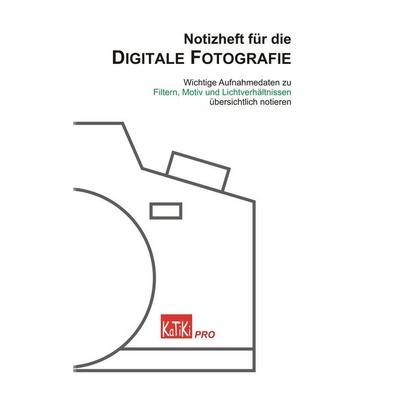 Notizheft für die Digitale Fotografie