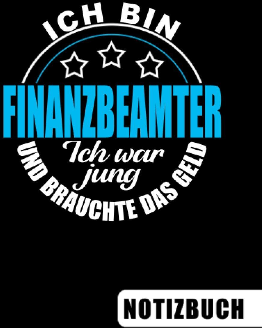 Sonnige Bücher - Ich bin Finanzbeamter - Ich war jung und brauchte das Geld: Geschenk für Finanzbeamte: blanko Notizbuch Journal To Do Liste für Finanzbeamte und ... viel Platz für Notizen - Tolle Geschenkidee - Preis vom 04.10.2026 03:51:26 h