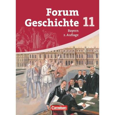 Forum Geschichte 11 - Schülerbuch - Gymnasium Bayern - Sekundarstufe 2, Gebundene Ausgabe von Rudolf Berg,Klaus Eilert,Wolfgang Jäger,Ursula