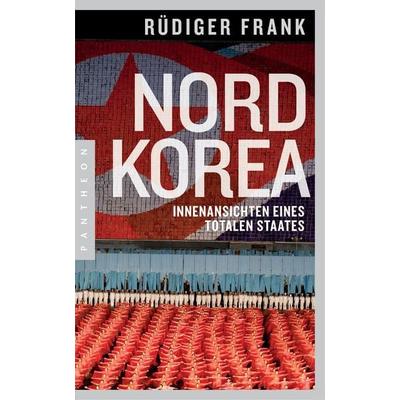 Nordkorea, Taschenbuch von Rüdiger Frank, Pantheon, 978-3-570-55293-3