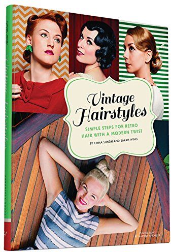 Emma Sundh - Vintage Hairstyles: Simple Steps for Retro Hair with a Modern Twist - Preis vom 30.09.2026 22:30:23 h