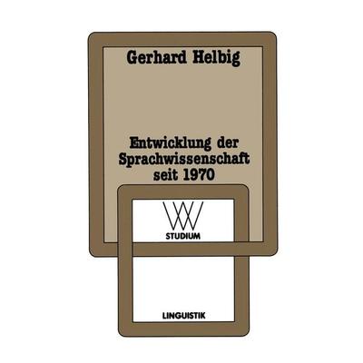 Entwicklung der Sprachwissenschaft seit 1970, Taschenbuch von Gerhard Helbig, VS Verlag für Sozialwissenschaften, 978-3-531-22161-8
