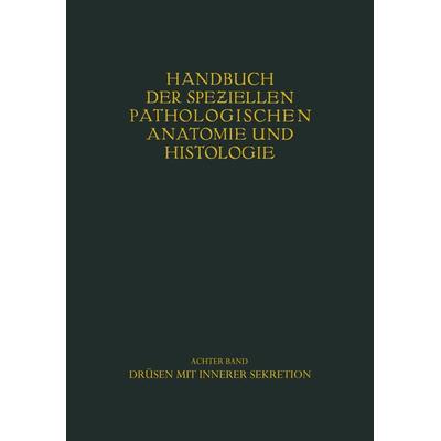 Drüsen mit innerer Sekretion., Taschenbuch von W. Berblinger,A. Dietrich,G. Herxheimer,E. J. Kraus,A. Schmincke, Springer Berlin, 978-3-642-47988-5