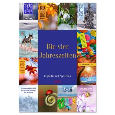 Die vier Jahreszeiten begleitet mit Sprüchen (Wandkalender 2027 DIN A3 hoch), CALVENDO Monatskalender