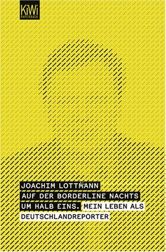 Joachim Lottmann - Auf der Borderline nachts um halb eins: Mein Leben als Deutschlandreporter - Preis vom 09.10.2026 07:28:09 h