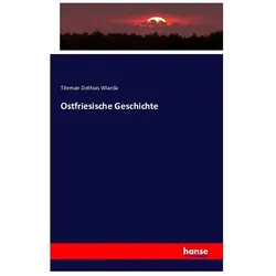 Ostfriesische Geschichte, Fachbücher von Tileman Dothias Wiarda