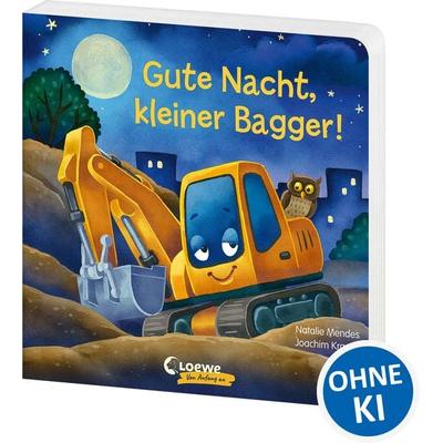 Gute Nacht, kleiner Bagger!, Gebundene Ausgabe von Natalie Mendes, Loewe, 978-3-7432-0519-2