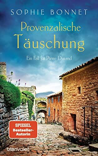 Sophie Bonnet - Provenzalische Täuschung: Ein Fall für Pierre Durand (Die Pierre-Durand-Krimis, Band 9) - Preis vom 09.10.2026 07:28:09 h