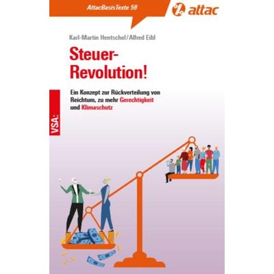 Steuer-Revolution!, Taschenbuch von Karl-Martin Hentschel,Alfred Eibl, Vsa, 978-3-96488-201-1