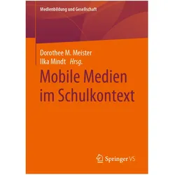 Mobile Medien im Schulkontext, Fachbücher von Dorothee M. Meister, Ilka Mindt