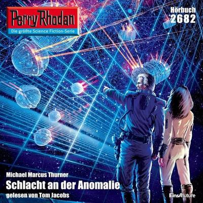 Perry Rhodan 2682: Schlacht an der Anomalie - Michael Marcus Thurner, Audio, 4056198082003