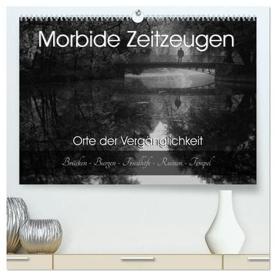 Morbide Zeitzeugen - Orte der Vergänglichkeit (hochwertiger Premium Wandkalender 2027 DIN A2 quer), Kunstdruck in Hochglanz