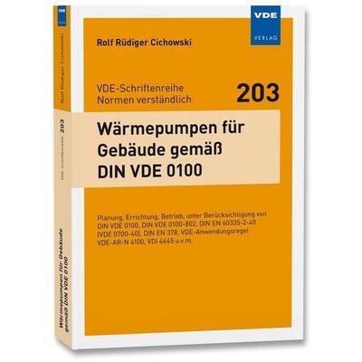 Wärmepumpen für Gebäude gemäß DIN VDE 0100, Taschenbuch von Rolf Rüdiger Cichowski, Vde Verlag, 978-3-8007-6397-9