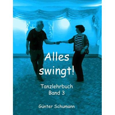 Alles swingt!, Taschenbuch von Günter Schumann, BoD – Books on Demand