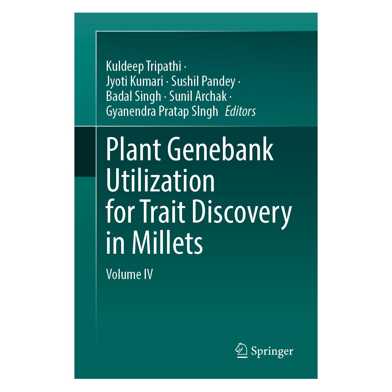 Springer Plant Genebank Utilization for Trait Discovery in Millets (Englisch, Hardcover, Jyoti Kumari, Sushil Pandey) (67714425)