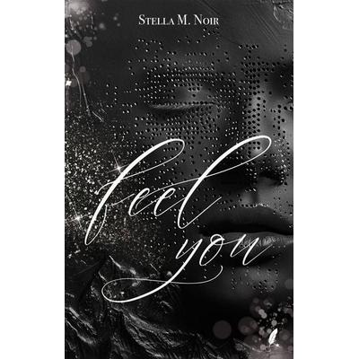 I Feel You - You're Mine, Taschenbuch von Stella M. Noir, Sternfeder Verlag, 978-3-910956-17-9