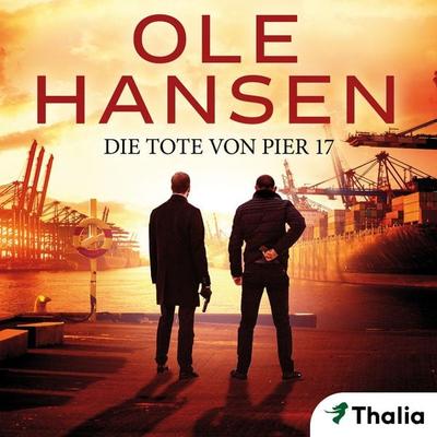Die Tote von Pier 17 (Nur bei uns!) - Ole Hansen, Audio, 9783945797426