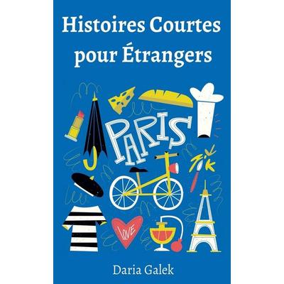 Histoires Courtes pour Étrangers, Taschenbuch von Daria Galek, Pearnet