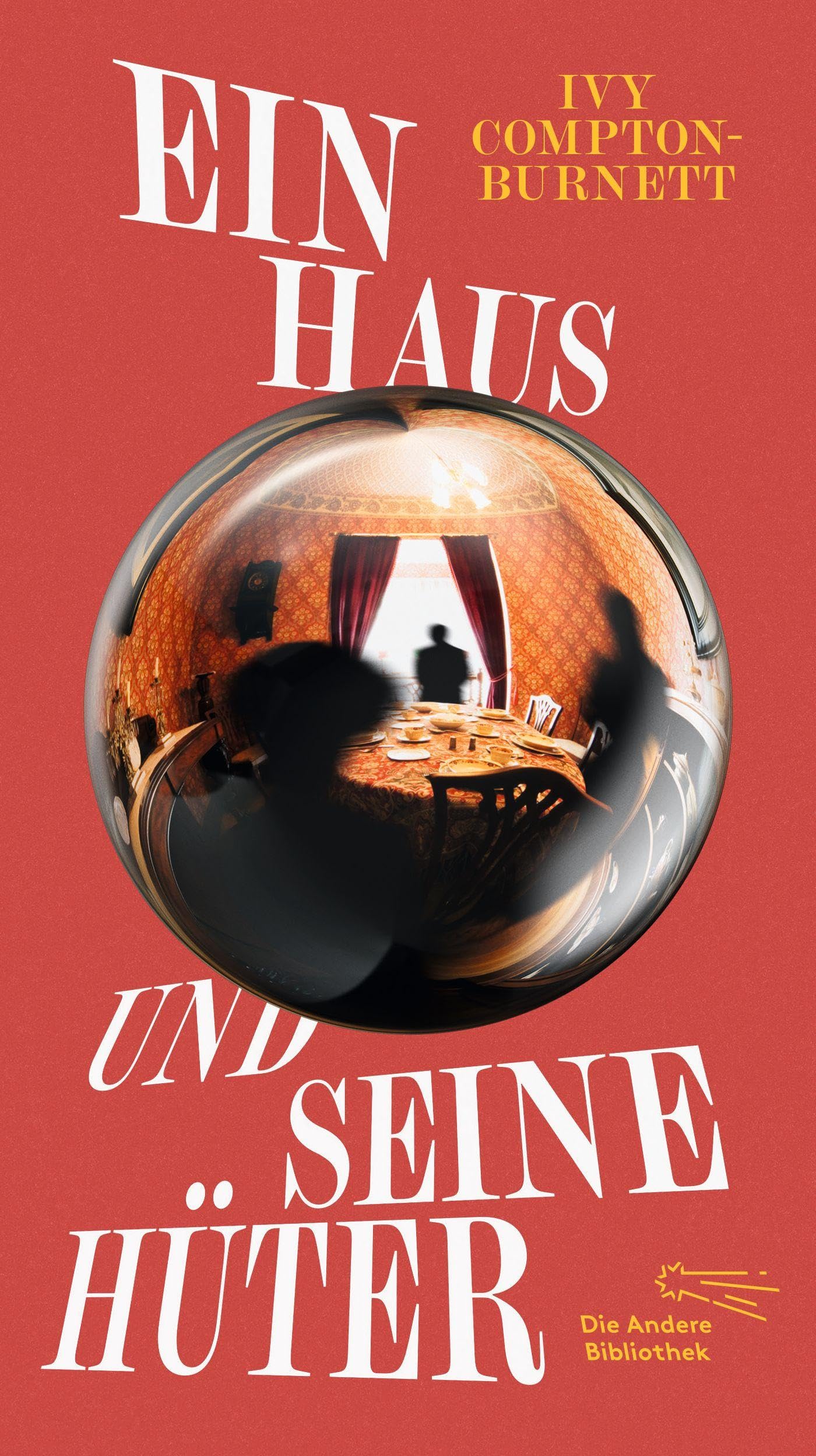 Ivy Compton-Burnett - Ein Haus und seine Hüter: »Ihr vergessenes Werk ist eine Sensation.« Clemens J. Setz, DIE ZEIT (Die Andere Bibliothek, Band 479) - Preis vom 17.10.2026 19:25:27 h