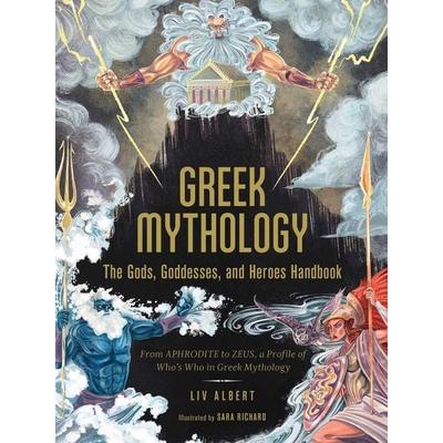 Greek Mythology: The Gods, Goddesses, and Heroes Handbook, Gebundene Ausgabe von Liv Albert, Simon + Schuster LLC, 978-1-5072-1549-4