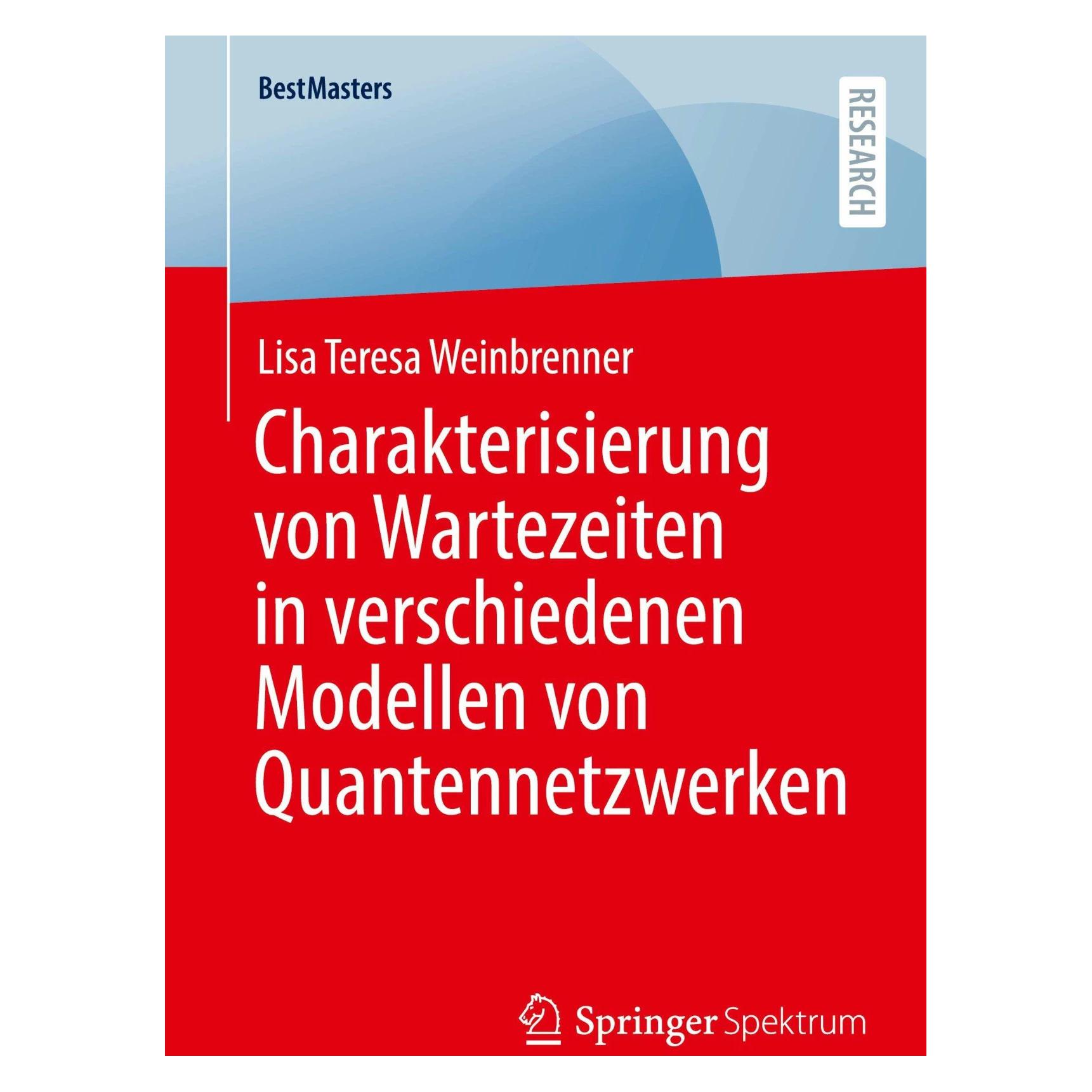 Springer Charakterisierung von Wartezeiten in verschiedenen Modellen von Quantennetzwerken (Deutsch, Softcover, Lisa Teresa Weinbrenner) (41397488)