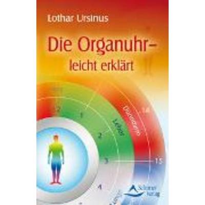 Die Organuhr - leicht erklärt, Paperback von Lothar Ursinus, Schirner