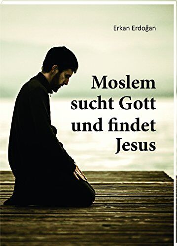 Erkan Erdoğan - Moslem sucht Gott und findet Jesus - Preis vom 02.10.2026 23:42:20 h