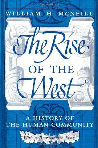 McNeill, William H. - The Rise of the West: A History of the Human Community - Preis vom 12.10.2026 11:37:12 h