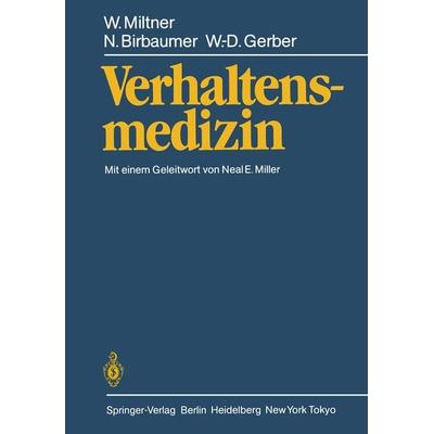 Verhaltensmedizin, Taschenbuch von Wolfgang Miltner,Niels Birbaumer,Wolf-Dieter Gerber, Springer Berlin, 978-3-540-15438-9
