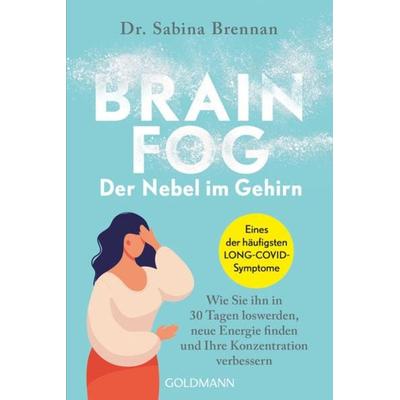 Brain Fog – der Nebel im Gehirn, Taschenbuch von Sabina Brennan, Goldmann, 978-3-442-17953-4