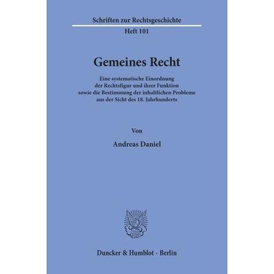 Gemeines Recht., Taschenbuch von Andreas Daniel, Duncker & Humblot, 978-3-428-10885-5