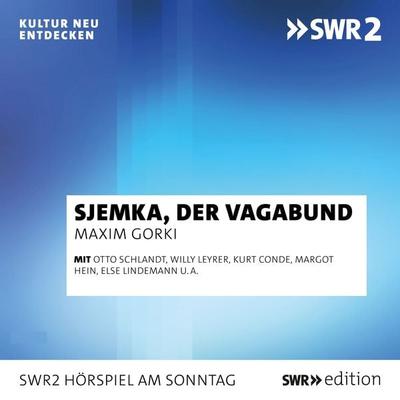 Sjemka, der Vagabund - Maxim Gorki, Audio, 9783956159206
