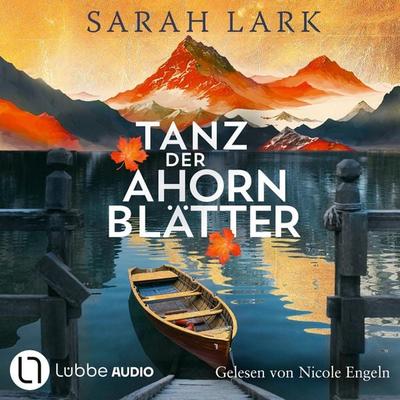 Tanz der Ahornblätter - Kanadaträume, Teil 1 - Sarah Lark, Audio, 9783754021736