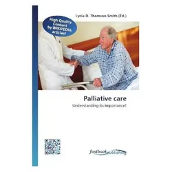 Palliative care, Fachbücher von Lydia D. Thomson-Smith