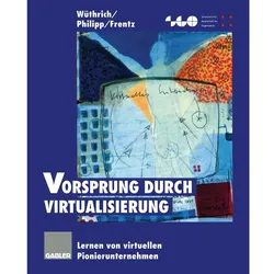 Vorsprung durch Virtualisierung, Fachbücher von Hans A. Wüthrich, Martin Frentz, Andreas Philipp