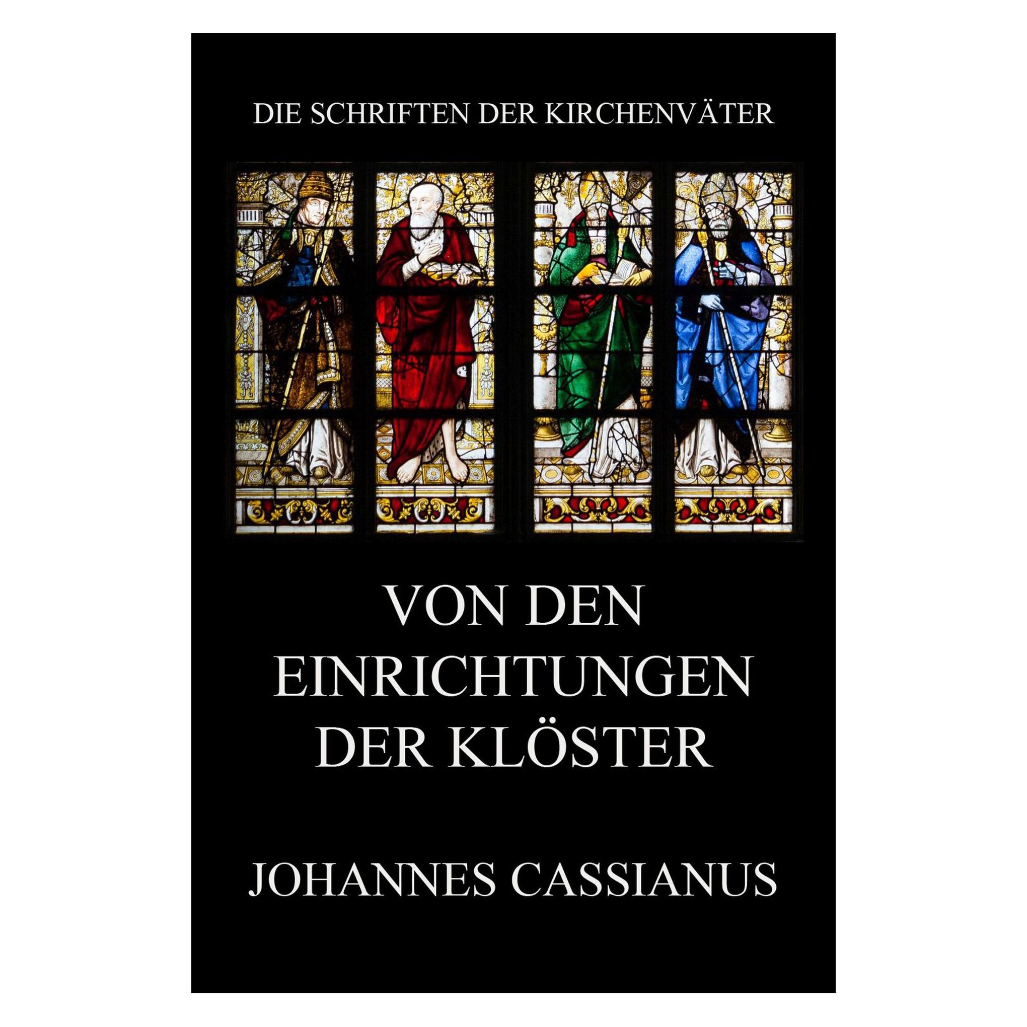 Jazzybee Von den Einrichtungen der Klöster (Deutsch, Softcover, Johannes Cassianus) (56186077)