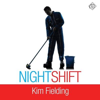 Night Shift (Unabridged) - Kim Fielding, Audio, 4071498921975