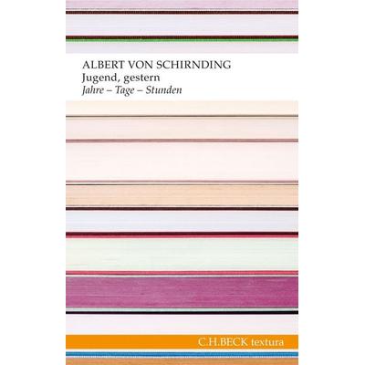 Jugend, gestern, Taschenbuch von Albert Schirnding, C.H. Beck, 978-3-406-67505-8