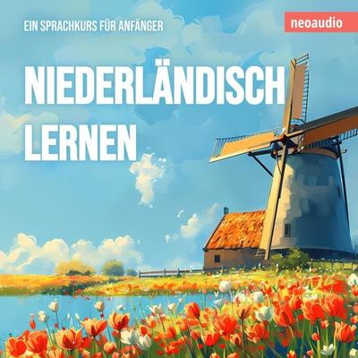 Niederländisch lernen - Sprachkurse für Anfänger - NeoAudio, Audio, 4066004436661