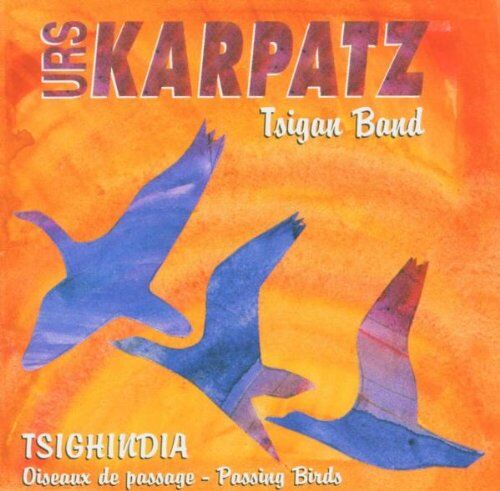 Urs Karpatz - Tsighindia-Passing Birds - Preis vom 08.10.2026 07:26:42 h