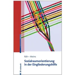 Sozialraumorientierung in der Eingliederungshilfe, Fachbücher von Dieter Röh