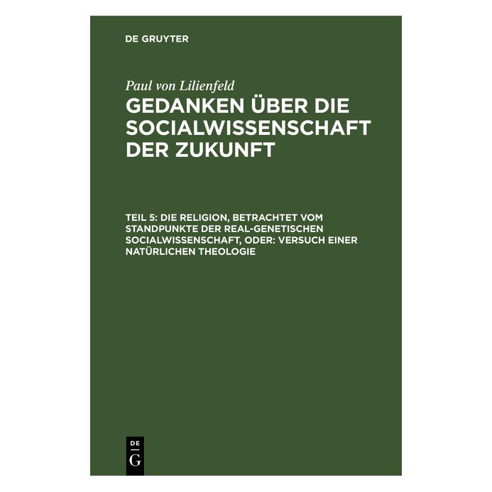 De Gruyter Lilienfeld:Die Religion, betrachtet vom (67779940)