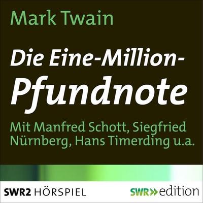 Die Ein-Million-Pfundnote - Mark Twain, Audio, 9783956154119