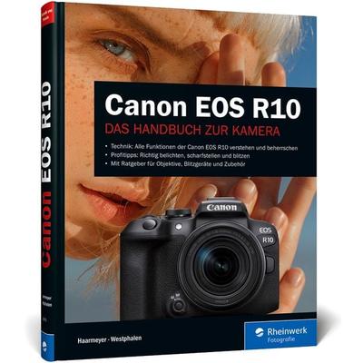 Canon EOS R10, Gebundene Ausgabe von Holger Haarmeyer,Christian Westphalen, Rheinwerk, 978-3-8362-9379-2