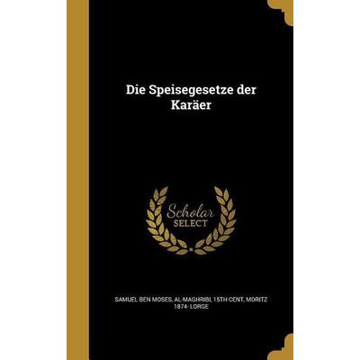 Die Speisegesetze der Karäer, Gebundene Ausgabe von Moritz Lorge, Creative Media Partners, LLC, 978-1-361-87655-8