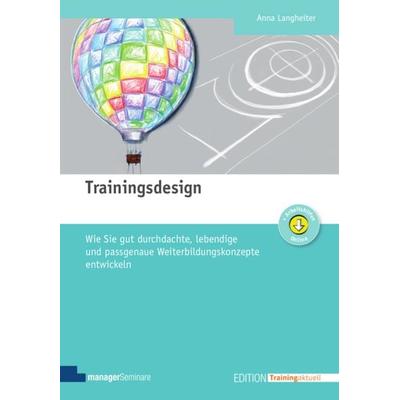 Trainingsdesign, Taschenbuch von Anna Langheiter, ManagerSeminare Verlags GmbH, 978-3-95891-043-0