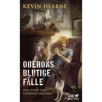 Oberons blutige Fälle, Taschenbuch von Kevin Hearne, Klett Cotta, 978-3-608-96295-6